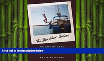 behold  The Box Wine Sailors: Misadventures of a Broke Young Couple at Sea