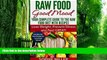 Big Deals  Raw Food Good Mood: Your Complete Guide to The Raw Food Diet with Recipes: Lose Weight,