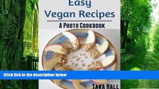 Big Deals  Easy Vegan Recipes: A Photo Cookbook  Free Full Read Best Seller
