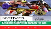 [PDF] Brothers and Sisters in Adoption: Helping Children Navigate Relationships When New Kids Join
