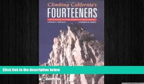complete  Climbing California s Fourteeners: 183 Routes to the Fifteen Highest Peaks
