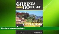 behold  60 Hikes Within 60 Miles: Pittsburgh: Including Allegheny and Surrounding Counties