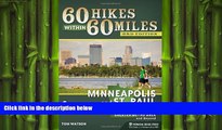 there is  60 Hikes Within 60 Miles: Minneapolis and St. Paul: Including the Twin Cities  Greater