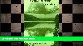 complete  Wind River Trails