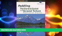 EBOOK ONLINE  Paddling Yellowstone and Grand Teton National Parks (Paddling Series)  FREE BOOOK