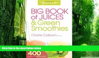 Big Deals  The Juice Lady s Big Book of Juices and Green Smoothies: More Than 400 Simple,