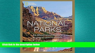 different   National Geographic The National Parks: An Illustrated History