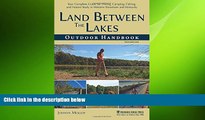 READ book  Land Between The Lakes Outdoor Handbook: Your Complete Guide for Hiking, Camping,