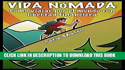 [PDF] Vida NÃ³mada: Descubre cÃ³mo ser un nÃ³mada digital, viajar por el mundo con libertad