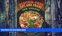 Big Deals  Gluten-Free Tips and Tricks for Vegans: All the Fab Food You Thought You Couldn t Eat