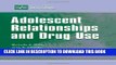 [PDF] Adolescent Relationships and Drug Use (LEA s Series on Personal Relationships) Full Online