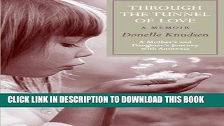 [PDF] Through the Tunnel of Love - a memoir: A mother s and daughter s journey with anorexia