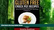 Big Deals  Gluten Free Crock Pot Recipes: 59 Fast, Easy and Delicious Slow Cooker Paleo Recipes