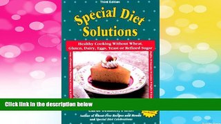 Must Have  Special Diet Solutions: Healthy Cooking Without Wheat, Gluten, Dairy, Eggs, Yeast, or