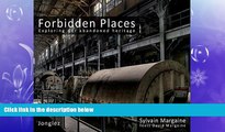 behold  Forbidden Places: Exploring Our Abandoned Heritage