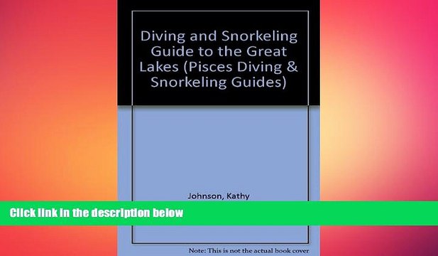 Free [PDF] Downlaod Diving and Snorkeling Guide to the Great Lakes: Lake Superior, Michigan,