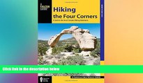 READ book  Hiking the Four Corners: A Guide to the Area s Greatest Hiking Adventures (Regional