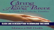 [PDF] Caring for Your Aging Parent: A Guide for Catholic Families Popular Online