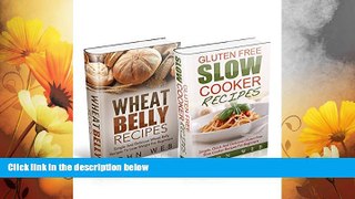 READ FREE FULL  Wheat Belly: Wheat Belly Box Set - Wheat Belly Recipes   Gluten Free Slow Cooker