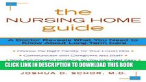 [PDF] The Nursing Home Guide: A Doctor Reveals What You Need to Know about Long-Term Care Popular