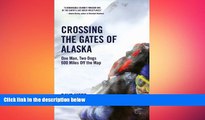FREE DOWNLOAD  Crossing The Gates Of Alaska READ ONLINE