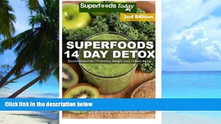 Big Deals  Superfoods 14 Days Detox: Enjoy Weight Maintenance Diet, Wheat Free Diet, Whole Foods