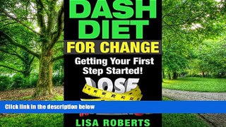 Big Deals  DASH DIET FOR CHANGE: Getting Your First Step Started! (dash diet, superfoods, energy