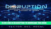 New Book Disruption: Emerging Technologies and the Future of Work