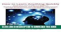 [PDF] How to Learn Anything Quickly: Quick, Easy Tips to Improve Memory, Reading Comprehension,