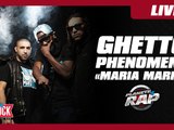 Ghetto Phénomène "Maria Maria" en live dans Planète Rap !