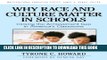 Collection Book Why Race   Culture Matter in Schools: Closing the Achievement Gap in America s