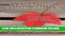 New Book The Compassionate-Mind Guide to Managing Your Anger: Using Compassion-Focused Therapy to