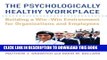 New Book The Psychologically Healthy Workplace: Building a Win-Win Environment for Organizations