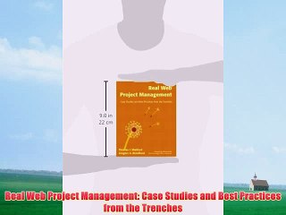 [PDF] Real Web Project Management: Case Studies and Best Practices from the Trenches Popular