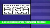 Collection Book Sentence Composing for High School: A Worktext on Sentence Variety and Maturity