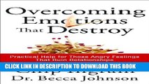 New Book Overcoming Emotions That Destroy: Practical Help for Those Angry Feelings That Ruin