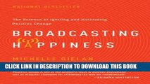 Collection Book Broadcasting Happiness: The Science of Igniting and Sustaining Positive Change