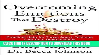 New Book Overcoming Emotions That Destroy: Practical Help for Those Angry Feelings That Ruin