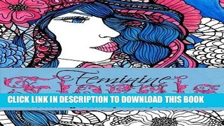 New Book Feminine Florals Coloring Book: A Coloring Book By Audrey De La Cruz (Make Art at Lunch)