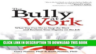 Collection Book The Bully at Work: What You Can Do to Stop the Hurt and Reclaim Your Dignity on