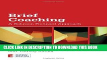 New Book Brief Coaching: A Solution Focused Approach (Essential Coaching Skills and Knowledge)