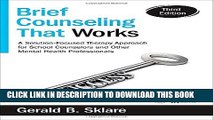 New Book Brief Counseling That Works: A Solution-Focused Therapy Approach for School Counselors