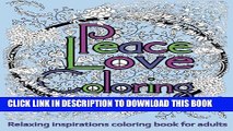 Collection Book Peace Love Coloring: Relaxing inspirations coloring book for adults (Adult