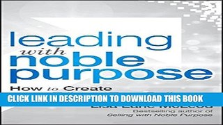 New Book Leading with Noble Purpose: How to Create a Tribe of True Believers