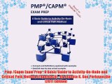 [PDF] Pmp /Capm Exam Prep : A Basic Guide to Activity-On-Node and Critical Path Method (Paperback)--by
