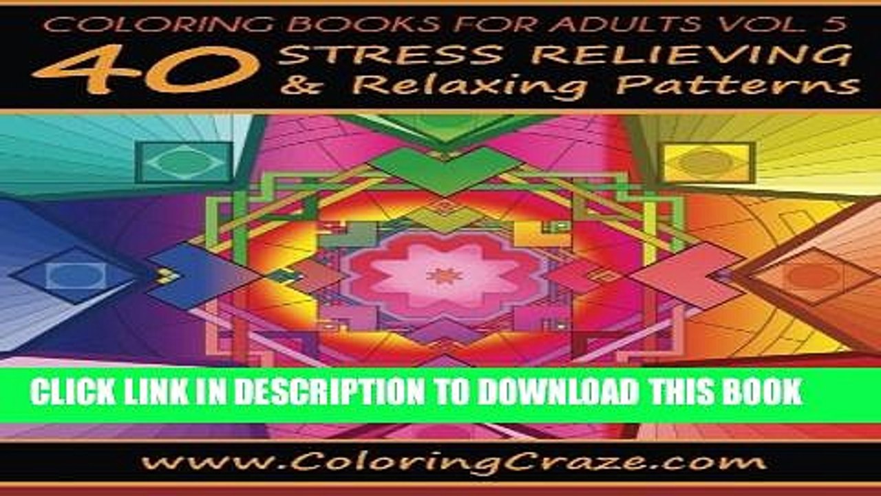 New Book Coloring Books For Adults Volume 5: 40 Stress Relieving And Relaxing Patterns, Adult