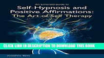 New Book Self-Hypnosis and Positive Affirmations: The Art of Self Therapy
