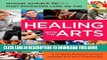 [PDF] Healing with the Arts: A 12-Week Program to Heal Yourself and Your Community Full Collection