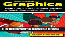 [PDF] Adventures in Graphica: Using Comics and Graphic Novels to Teach Comprehension, 2-6 Popular