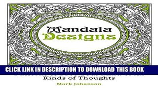 New Book Mandala Designs: 30 Meditation and Relaxation Zen Patterns to Free Your Mind of All Kinds